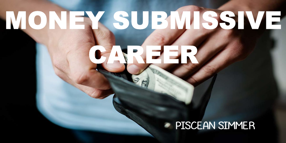 Money Submissive Career