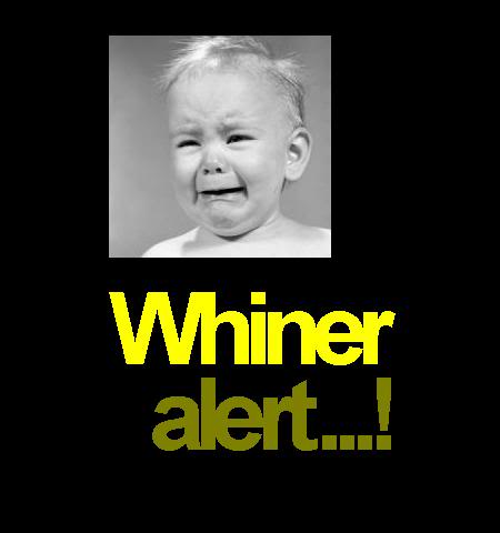42-funny-whiner-alert.png.5d9183620b7c440cb66f1840ce218fdb.png