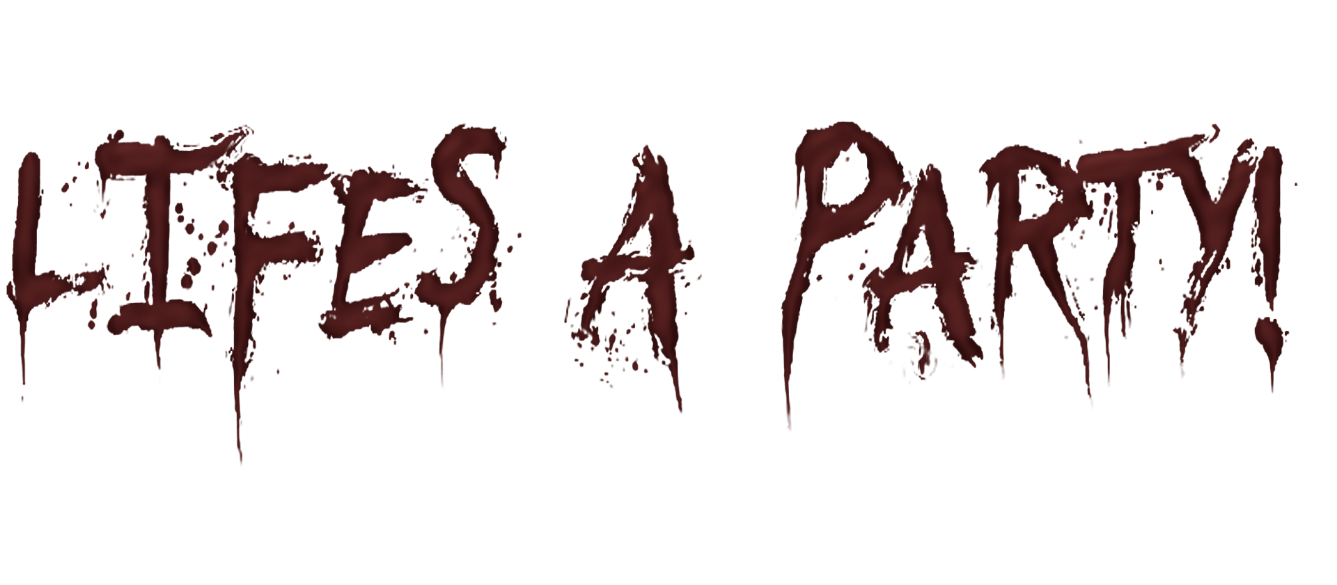 lifes_a_party_blood_text___new_by_randompinkpie-d4i88z3.thumb.png.979ebca85f7d29cc0dcda1f02b1d48fe.png