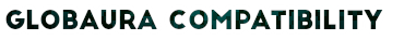 1204501287_GlobauraCompatibility.png.531f9c26137ce59779bef4057ad73e94.png