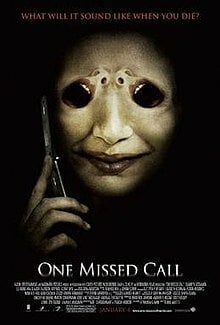 220px-Onemissedcall_posterbig.jpg.7d485f3a30cca4855cb0ec74470fd375.jpg