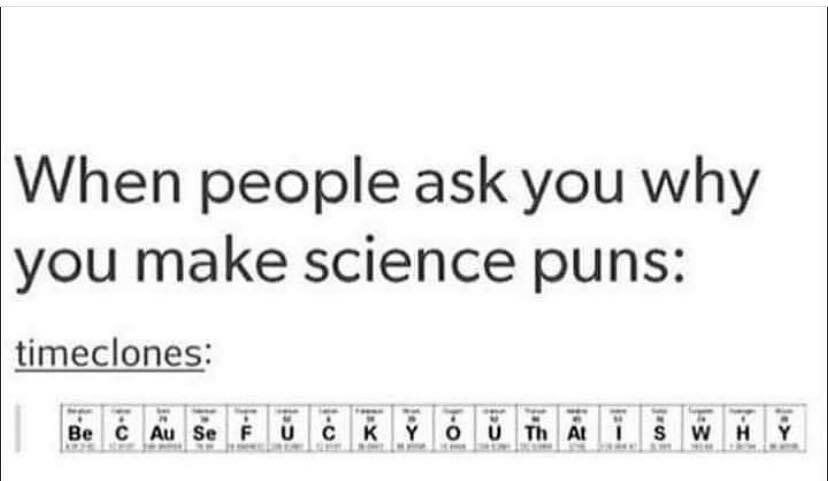 SciencePuns.jpg.68de1c0b2aa2787579857fec9e261682.jpg