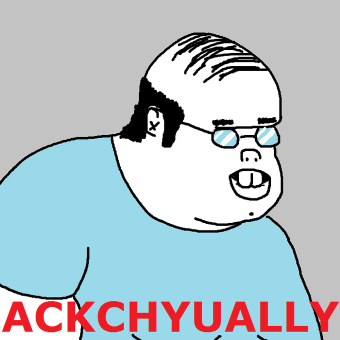 ACKCYUALLY.jpg.73d90d13ba3b47a1caf7b1413164160f.jpg