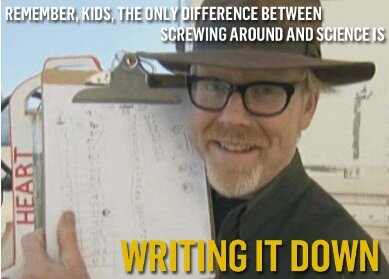remember-kids-the-only-difference-between-screwing-around-and-science.jpg.e296528f65fd3c08295bdd51549e2cd6.jpg