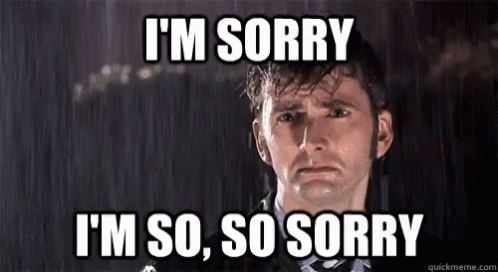 im-sorry-sosorry.gif.ba25afd332b33c805119f12e7de340de.gif