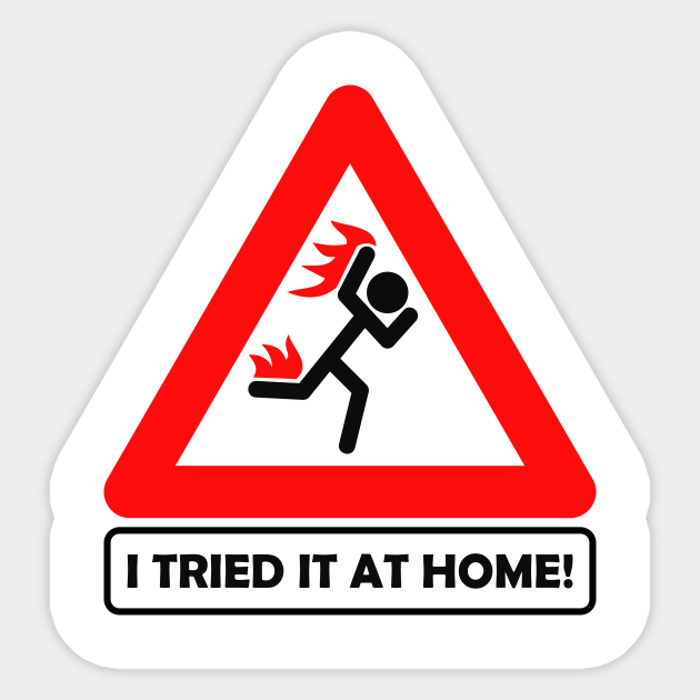 WARNSIGN_ITriedItAtHome2.png.027d00089b33856c682865f1a0f5641c.png