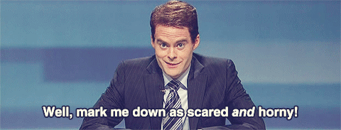 scared-and-horny.gif.32dca7e34d50e9bd7c4e221bc98ce72e.gif