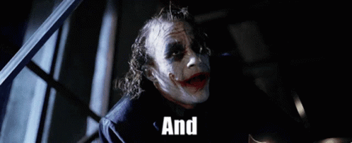 and-here-we-go-joker.gif.acbe7f45ddb80dad905ab6276e4f95e0.gif