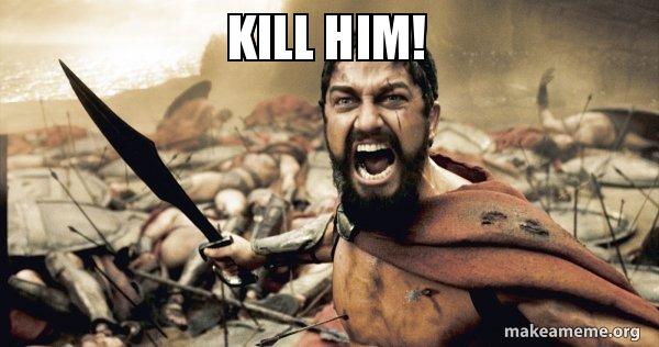 kill-him-5bc164.jpg.83c26c320d088f7aa135b6cc87310179.jpg