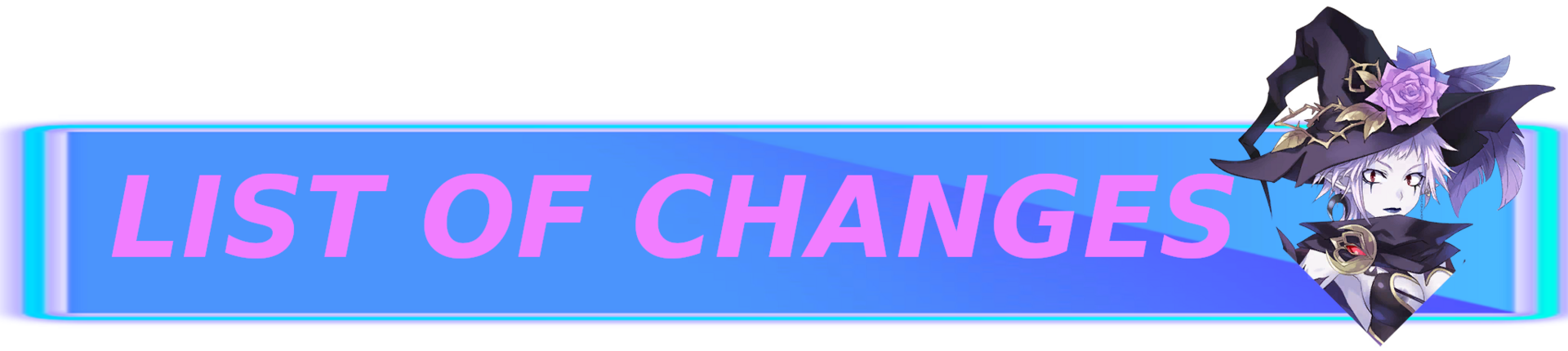 LISTOFCHANGESBanner.png.d3a8823f36ad6bef37e6f3847519721f.thumb.png.6ceb0dff569c9889192ef00d69d13fdb.png