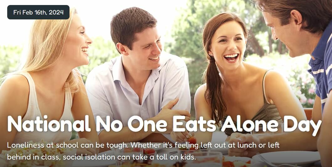 2024-02-1612_54_51-NationalNoOneEatsAloneDay(February16th2024)_DaysOfTheYearMozill.jpg.8ae1aeea5966f29aed0ea17000e0959b.jpg