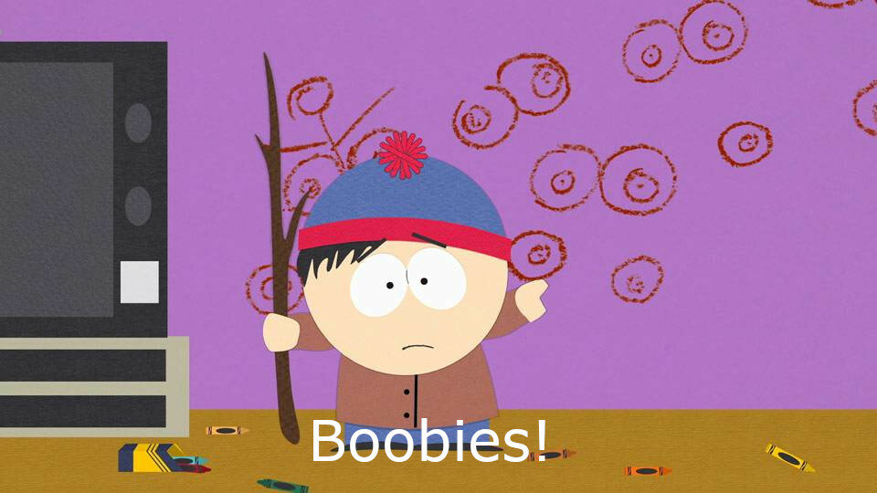 StanMarshBoobs1.jpg.bd5628b5ad740bb36881092876a8e568.jpg