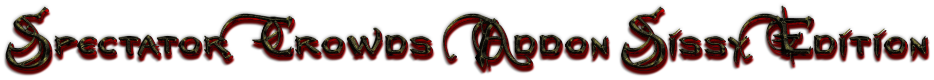 CoolText-SpectatorCrowdsAddonSissyEdition480648182678334.thumb.png.9ce0099ec629902106573f64c0bbb4a2.png