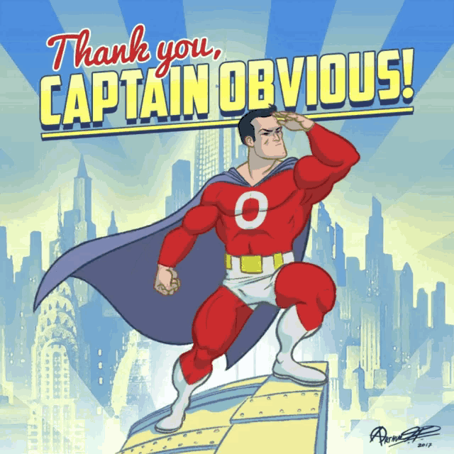 captain-obvious-thank-you.png.9fb7e2611aa6c168cb5f92125e4d9afc.png
