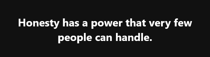 honesty.png.361b37f7bc124970e2997051fdc6048c.png